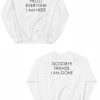 Hello Everyone I am Here Sweatshirt