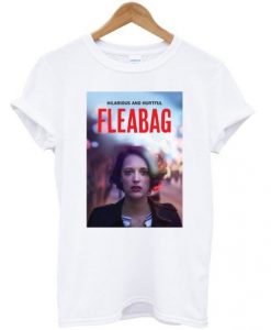 Fleabag Hilarious and Hurtful T-shirt