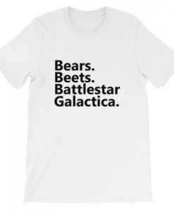 Bears Beets Battlestar Galactica T-Shirt