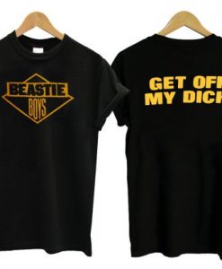 Beastie Boys Get Off My Dick T-shirt