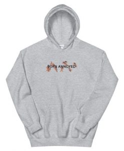 Born Annoyed Hoodie Grey