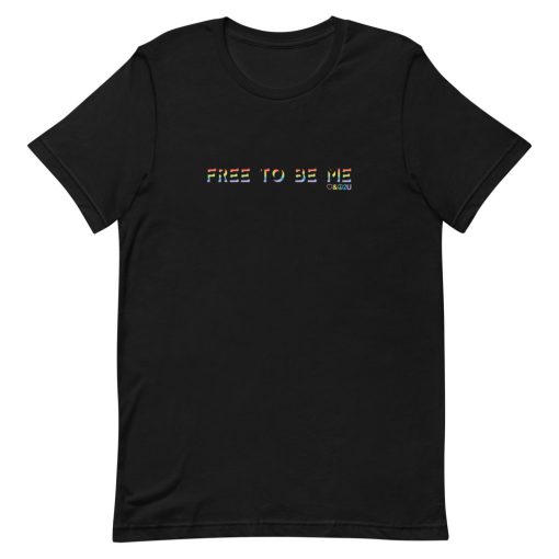 Free To Be Me T-Shirt