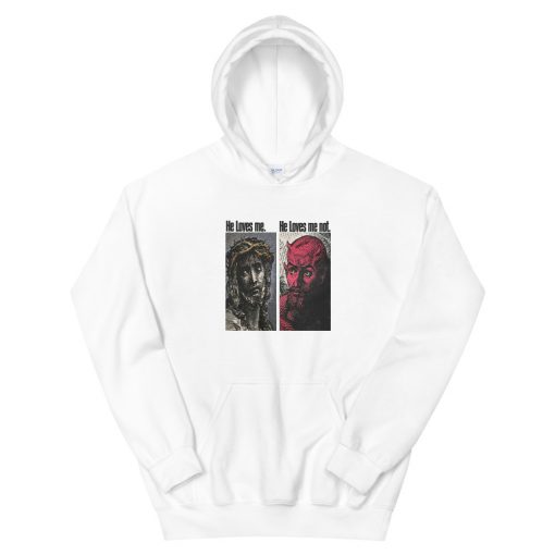 He Loves Me He Loves Me Not Hoodie