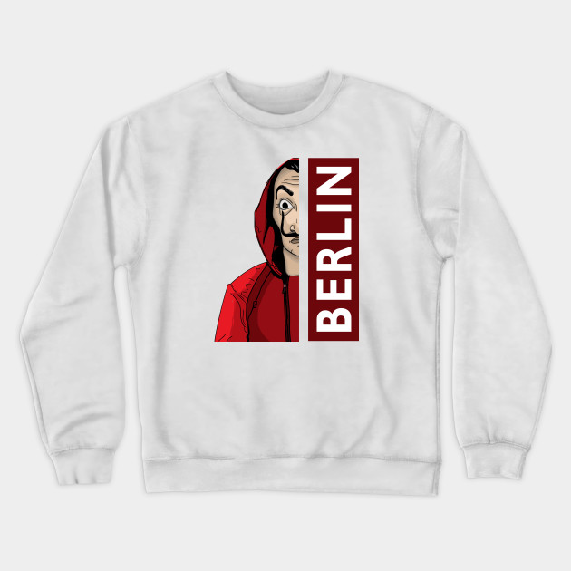 Money Heist Berlin La Casa De Papel Sweatshirt