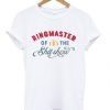 Ringmaster Of The Shit Show Circus T-shirt