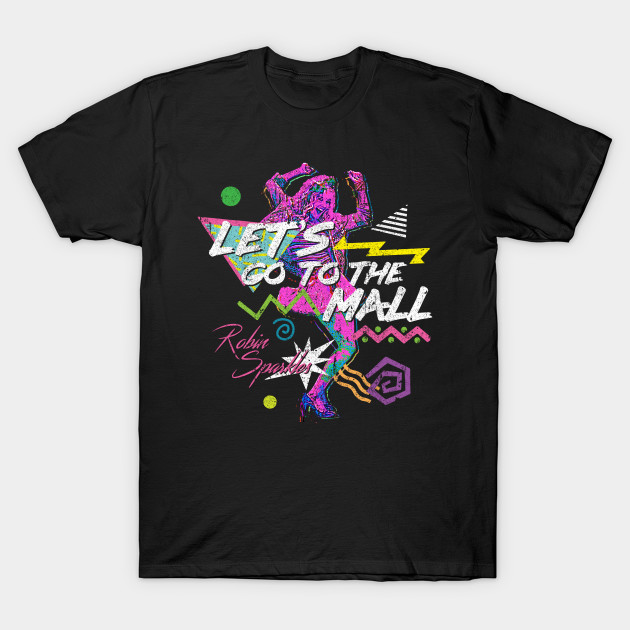 Robin Sparkles Let's Go To The Mall T-shirt