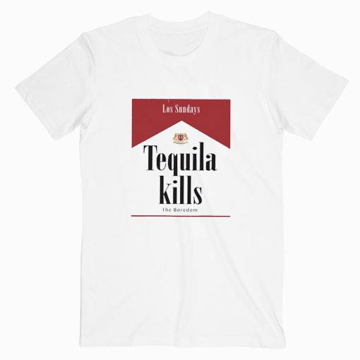 Tequila Kills Los Sundays T-shirt