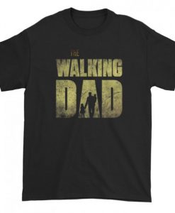 The Walking Dad T-shirt