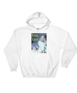 True Love Anna Nicole Smith Hoodie