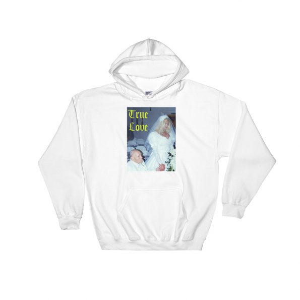 True Love Anna Nicole Smith Hoodie