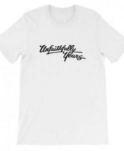 Unfaithfully yours T-Shirt