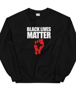 Black Lives Matter R01 Sweatshirt