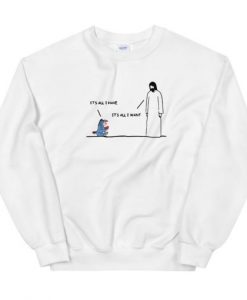 Eeyore its all I Have Jesus Sweatshirt