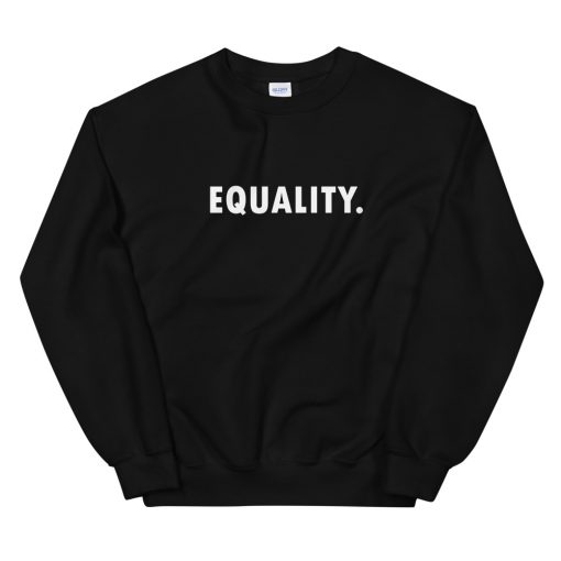 Equality Type Unisex Sweatshirt