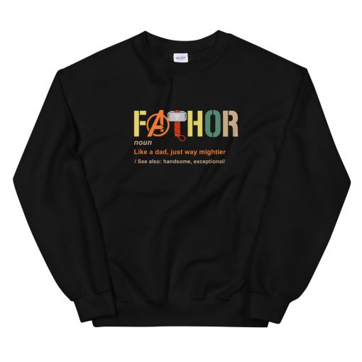 Father Day Fathor Unisex Sweatshirt