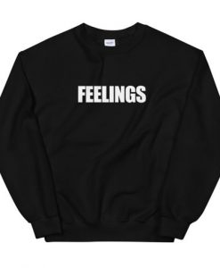 Feelings Unisex Sweatshirt