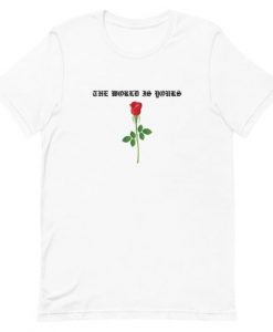 The World Is Yours Unisex T-Shirt