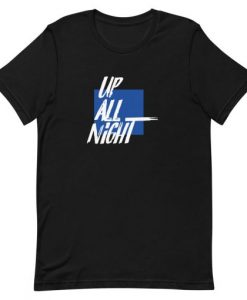 Up All Night Unisex T-Shirt Black