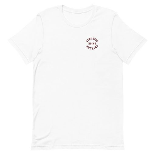 Very Busy Doing Nothing Unisex T-Shirt