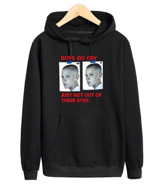 Boys Do Cry just Not Out Of Their Eyes Hoodie