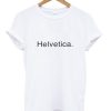 Helvetica T-shirt