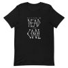 Rather Be Dead Than Cool Short-Sleeve Unisex T-Shirt