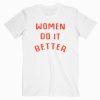 Women Do It Better T-shirt