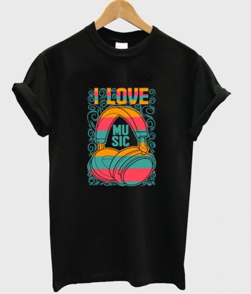 I Love Music T-shirt