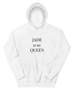 Jade Is My Queen Hoodie
