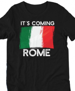 It's Coming Rome Italia T-shirt