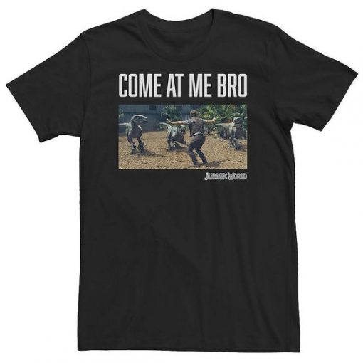 Jurassic World Come At Me Bro Movie T-shirt