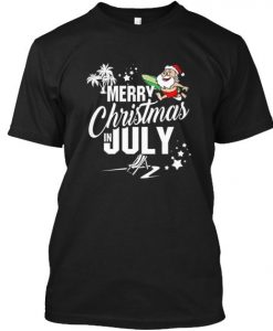 Merry Christmas in July #1 T-shirt