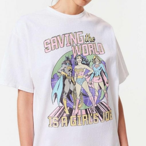 Saving The World Is A Girls Job T-shirt