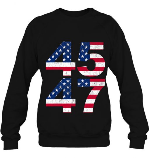 Trump 45 47 2024 President Sweatshirt