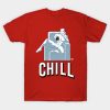 Chill T-Shirt