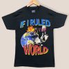 NAS If I Ruled The World T-shirt