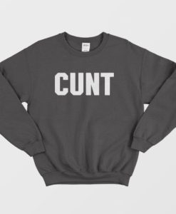 Cunt Sweatshirt Classic