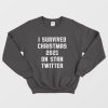 I Survived Christmas 2021 On Stan Twitter Sweatshirt