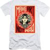 Make Art Not War T-shirt