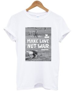 Make Love Not War T-shirt