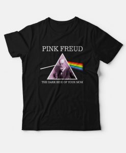 Pink Freud The Dark Side Of Your Mom T-Shirt