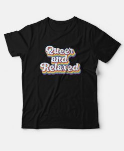 Queer and Relaxed T-Shirt