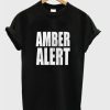 Amber Alert T-shirt