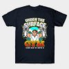 Under The Surface Gym T-Shirt