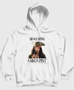 Captain Jack Sparrow Make Mine A Mega Pint Hoodie