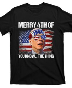 Funny Biden Dazed Merry 4Th Of You Know T-shirt