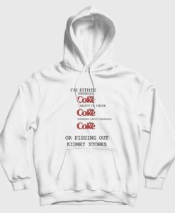 I’m Either Drinking Diet Coke Hoodie
