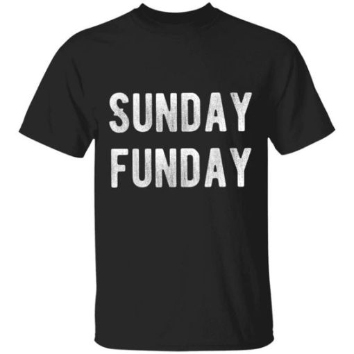 Sunday Funday T-shirt