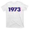 1973 Support Roe T-shirt