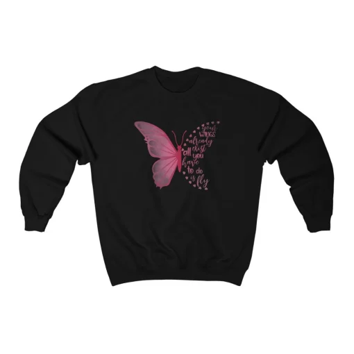 Beautiful Butterfly Quote Sweatshirt